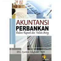 Image of Akuntansi Perbankan Dalam Rupiah Dan Valuta Asing