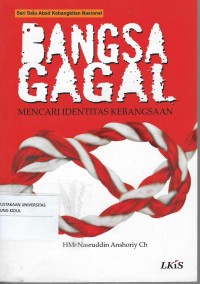 Image of BANGSA GAGAL: MENCARI IDENTITAS KEBANGSAAN