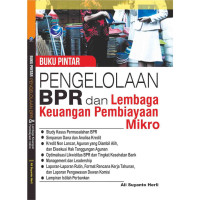 Image of BUKU PINTAR: PENGELOLAAN BPR DAN LEMBAGA KEUANGAN PEMBIAYAAN MIKRO