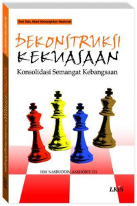 Image of DEKONSTRUKSI KEKUASAAN: KONSOLIDASI SEMANGAT KEBANGSAAN