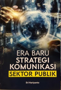 Image of ERA BARU STRATEGI KOMUNIKASI SEKTOR PUBLIK