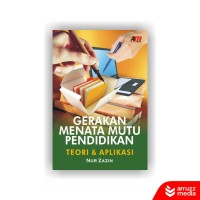 Image of GERAKAN MENATA MUTU PENDIDIKAN: TEORI & APLIKASI