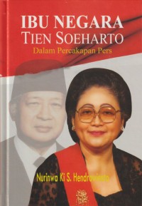 Image of IBU NEGARA TIEN SOEHARTO: DALAM PERCAKAPAN PERS
