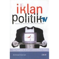 Image of Iklan Politik TV: Modernisasi Kampanye Politik Pasca Orde Baru
