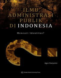Image of ILMU ADMINISTRASI PUBLIK DI INDONESIA