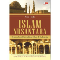 Image of ISLAM NUSANTARA: SEJARAH SOSIAL INTELEKTUAL ISLAM DI INDONESIA