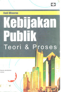 Image of KEBIJAKAN PUBLIK: TEORI & PROSES