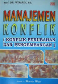 Image of Manajemen Konflik (Konflik Perubahan dan Pengembangan)