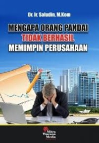 Image of Megapa Orang Pandai Tidak Berhasil Memimpin Perusahaan