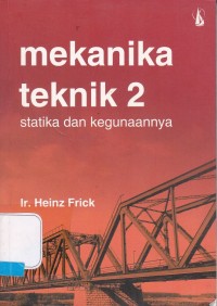 Image of Mekanika Teknik 2: Statika Dan Kegunaanya