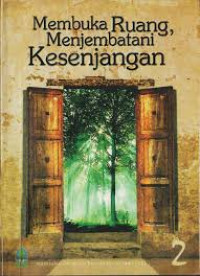 Image of MEMBUKA RUANG, MENJEMBATANI KESENJANGAN EDISI 2
