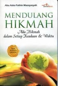 Image of Mendulang Hikmah: Ada Hikmah dalam Setiap Keadaan & Waktu