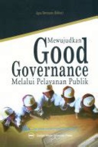 Image of Mewujudkan Good Governance Melalui Pelayanan Publik