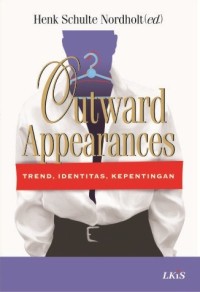 Image of OUTWARD APPEARANCES: TREND, INDENTITAS, KEPENTINGAN