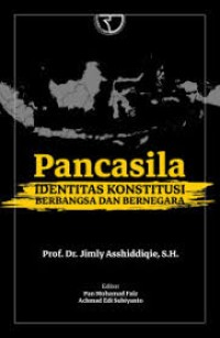 Image of PANCASILA: IDENTITAS KONSTITUSI BERBANGSA DAN BERNEGARA
