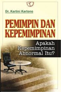 Image of Pemimpin Dan Kepemimpinan: Apakah Kepemimpinan Abnormal itu?