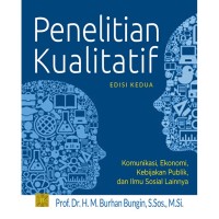 Image of Penelitian kualitatif Edisi kedua: komunikasi, ekonomi, kebijakan publik, dan ilmu sosial lainya