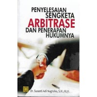 Image of PENYELESAIAN SENGKETA ARBITRASE DAN PENERAPAN HUKUMNYA