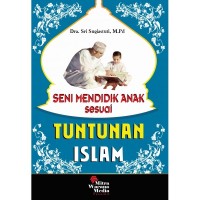 Image of Seni Mendidik Anak Sesuai Tuntunan Islam