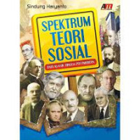 Image of SPEKTRUM TEORI SOSIAL: DARI KLASIK HINGGA POSTMODERN