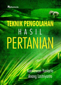 Image of TEKNIK PENGLAHAN HASIL PERTANIAN