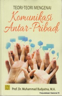 Image of Teori-Teori Mengenai Komunikasi Antar -Pribadi