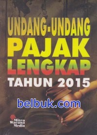 Image of Undang-Undang Pajak Lengkap Tahun 2015