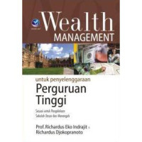 Image of WEALTH MANAGEMENT: UNTUK PENYELENGGARAAN PERGURUAN TINGGI